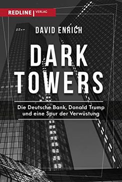portada Dark Towers: Die Deutsche Bank, Donald Trump und Eine Spur der Verwüstung (in German)