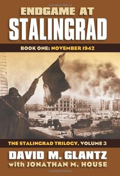 portada Endgame at Stalingrad: Book One: November 1942 The Stalingrad Trilogy, Volume 3 (Modern War Studies)