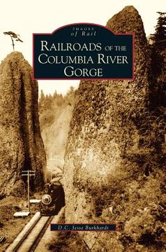 portada Railroads of the Columbia River Gorge (en Inglés)