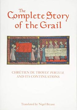 portada Complete Story of the Grail: Chretien de Troyes' Perceval and Its: Chrétien de Troyes' Perceval and its Continuations: 82 (Arthurian Studies) (en Inglés)