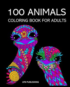 portada 100 Animals: Coloring Book For Adults (en Inglés)