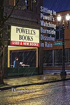 portada Sitting in Powell'S Watching Burnside Dissolve in Rain (in English)