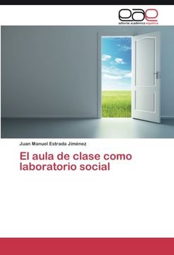 portada El aula de clase como laboratorio social (Spanish Edition)
