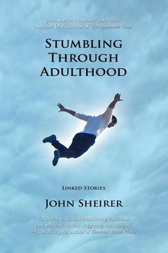 portada Stumbling Through Adulthood: Linked Stories (en Inglés)