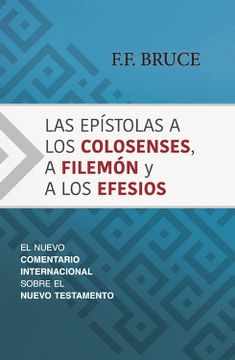 portada Las Epístolas a los Colosenses, a Filemón y a los Efesios: El Nuevo Comentario Internacional Sobre el Nuevo Testamento