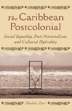 portada the caribbean postcolonial: social equality, post/nationalism, and cultural hybridity (en Inglés)