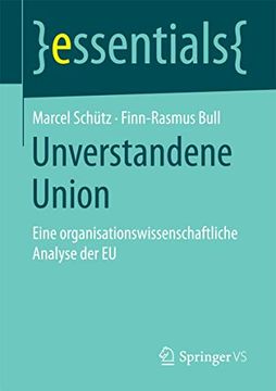 portada Unverstandene Union: Eine Organisationswissenschaftliche Analyse der eu