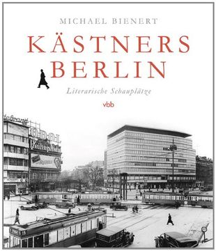 portada Kästners Berlin: Literarische Schauplätze (en Alemán)