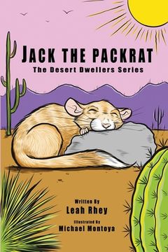 portada Jack the Packrat: The Desert Dwellers Series (en Inglés)