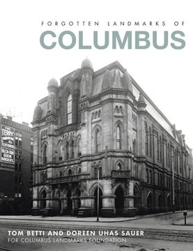 portada Forgotten Landmarks of Columbus (en Inglés)