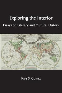 portada Exploring the Interior: Essays on Literary and Cultural History (en Inglés)