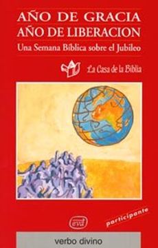 portada Año de Gracia. Año de liberación: Una Semana Bíblica sobre el Jubileo (Libro del participante) (Palabra y Vida) (in Spanish)