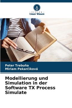 portada Modellierung und Simulation in der Software TX Process Simulate (en Alemán)