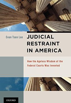 portada Judicial Restraint in America: How the Ageless Wisdom of the Federal Courts was Invented (en Inglés)