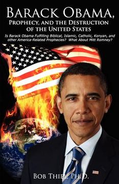 portada barack obama, prophecy, and the destruction of the united states (in English)