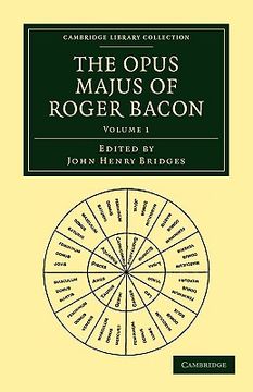 portada The Opus Majus of Roger Bacon (Cambridge Library Collection - Physical Sciences) (en Latin)