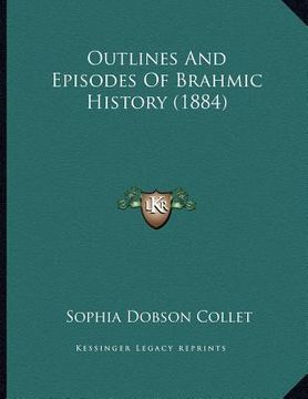 portada outlines and episodes of brahmic history (1884) (en Inglés)