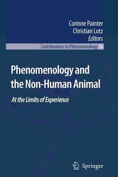 portada phenomenology and the non-human animal: at the limits of experience (en Inglés)