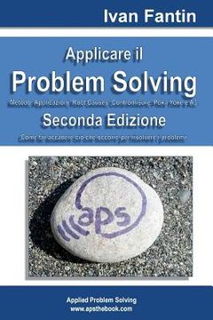 portada Applicare il Problem Solving: Metodo, Applicazioni, Root Causes, Contromisure, Poka Yoke, A3 (en Italiano)