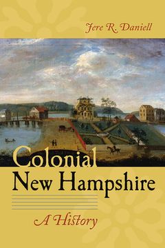 portada Colonial New Hampshire: A History (en Inglés)