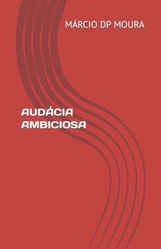 portada Audácia Ambiciosa (en Portugués)