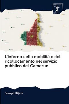 portada L'inferno della mobilità e del ricollocamento nel servizio pubblico del Camerun (en Italiano)