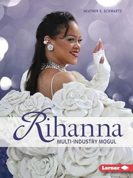 portada Rihanna: Multi-Industry Mogul (en Inglés)