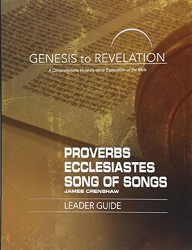 portada Genesis to Revelation: Proverbs, Ecclesiastes, Song of Songs Leader Guide: A Comprehensive Verse-By-Verse Exploration of the Bible 