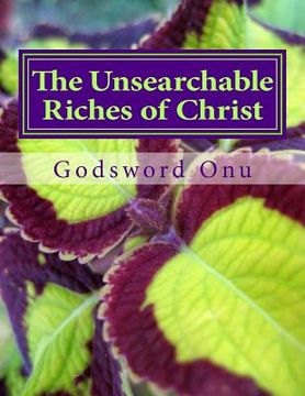 portada The Unsearchable Riches of Christ: Understanding the Great Treasure We Have