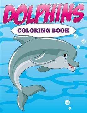 portada Dolphins: Coloring Book (en Inglés)