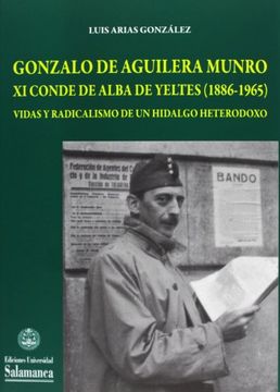 Gonzalo De Aguilera Munro. XI Conde De Alba De Yeltes. 1886-1965