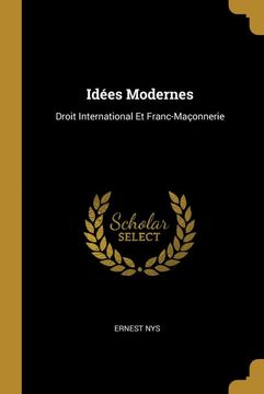 portada Idées Modernes: Droit International et Franc-Maçonnerie (en Francés)