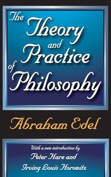 portada The Theory and Practice of Philosophy (en Inglés)