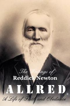 portada The Writings of Reddick Newton A l l r e d: A Life of Faith and Obedience (en Inglés)