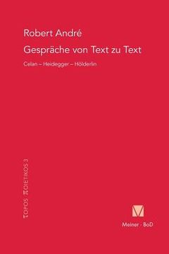 portada Gespräche von Text zu Text. Celan - Heidegger - Hölderlin: 3 (Topos Poietikos) (en Alemán)