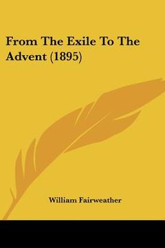 portada from the exile to the advent (1895) (en Inglés)