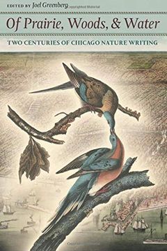 portada Of Prairie, Woods, and Water: Two Centuries of Chicago Nature Writing (en Inglés)