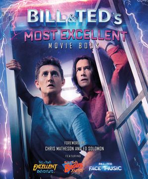 portada Bill & Ted's Most Excellent Movie Book: The Official Companion (in English)