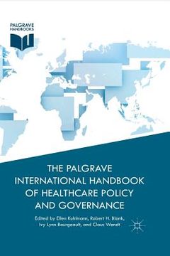 portada The Palgrave International Handbook of Healthcare Policy and Governance