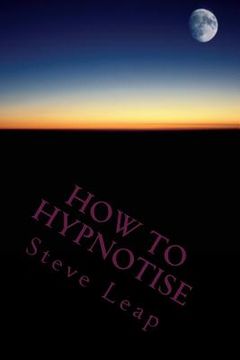 portada How to Hypnotise: Stage Street and Therapy (in English)