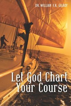 portada let god chart your course (in English)