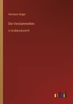 portada Die Verstümmelten: in Großdruckschrift (in German)
