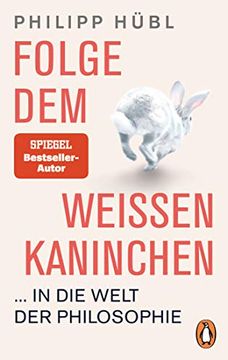 portada Folge dem Weißen Kaninchen. In die Welt der Philosophie (in German)