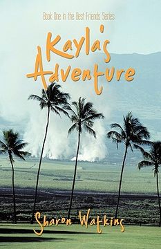 portada kayla's adventure: book one in the best friends series (in English)