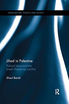 portada Jihad in Palestine: Political Islam and the Israeli-Palestinian Conflict (Israeli History, Politics and Society) (en Inglés)