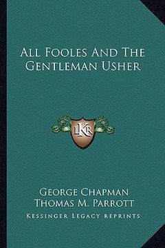 portada all fooles and the gentleman usher (in English)