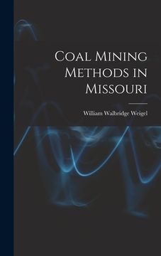 portada Coal Mining Methods in Missouri (en Inglés)
