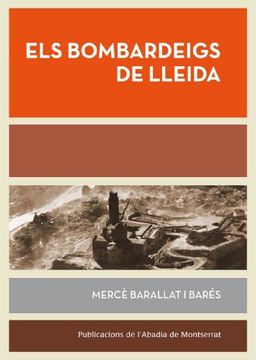 portada Els Bombardeigs De Lleida (Biblioteca Serra d'Or) (in Catalá)