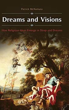 portada Dreams and Visions: How Religious Ideas Emerge in Sleep and Dreams (Brain, Behavior, and Evolution) 