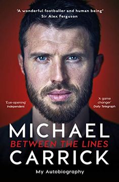 portada Michael Carrick: Between the Lines: My Autobiography (en Inglés)